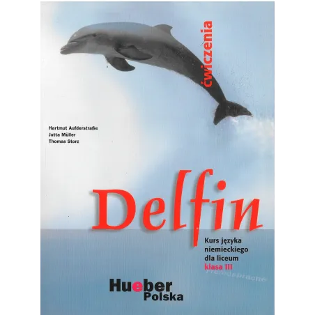 DELFIN 3 ĆWICZENIA Hartmut Aufderstabe, Jutta Muller, Thomas Storz - Hueber Polska