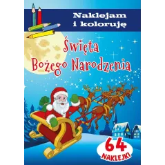 ŚWIĘTA BOŻEGO NARODZENIA NAKLEJAM I KOLORUJĘ Anna Wiśniewska - Olesiejuk