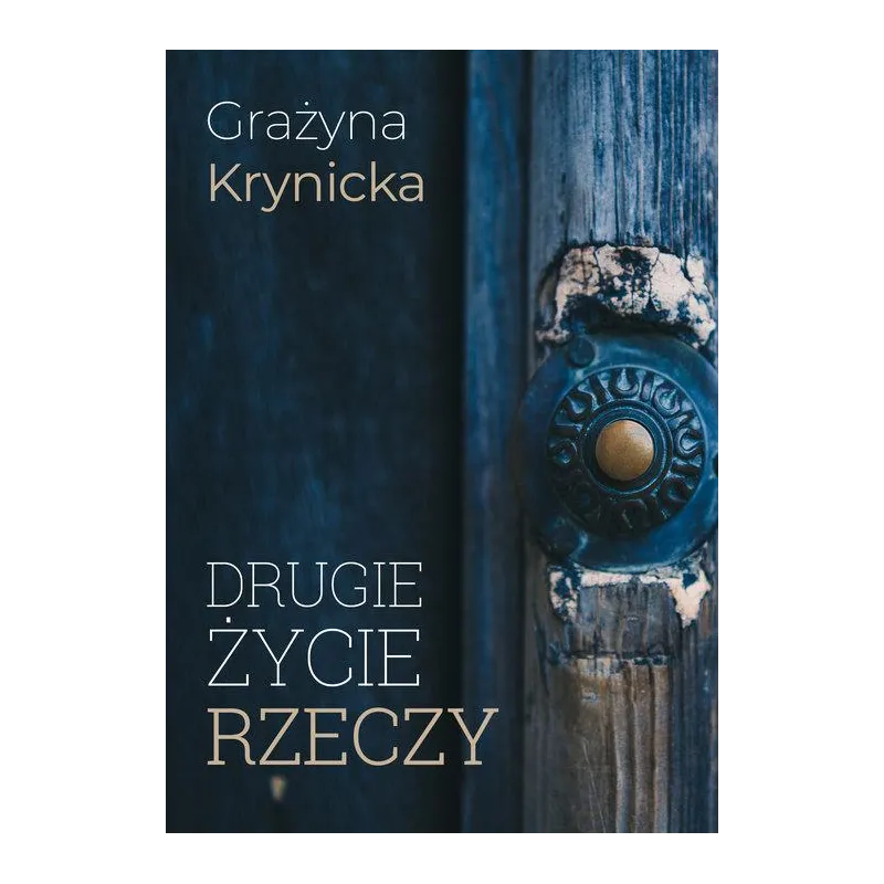 DRUGIE ŻYCIE RZECZY