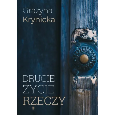 DRUGIE ŻYCIE RZECZY