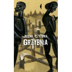 GRZYBNIA Jelena Czyżowa - Czarne