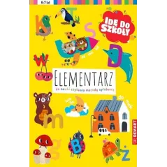 ELEMENTARZ DO NAUKI CZYTANIA METODĄ SYLABOWĄ. IDĘ DO SZKOŁY 6-7 LAT