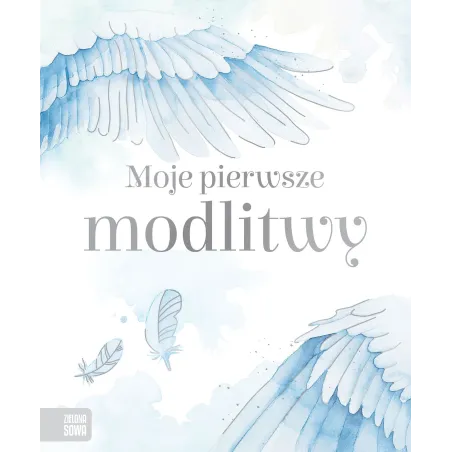 Moje Pierwsze Modlitwy Moje Pierwsze Modlitwy