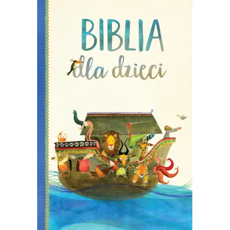 Biblia Dla Dzieci Biblia Dla Dzieci