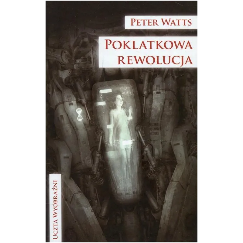 POKLATKOWA REWOLUCJA Peter Watts - Mag POKLATKOWA REWOLUCJA Peter Watts - Mag