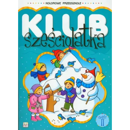 Klub Sześciolatka. Kolorowe Przedszkole 2 6+