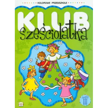 Klub Sześciolatka  3 Kolorowe Przedszkole