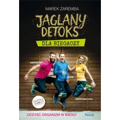 JAGLANY DETOKS DLA BIEGACZY Marek Zaremba - Pascal
