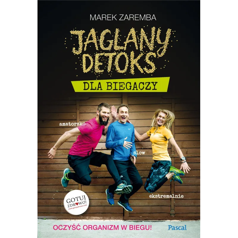 JAGLANY DETOKS DLA BIEGACZY Marek Zaremba - Pascal