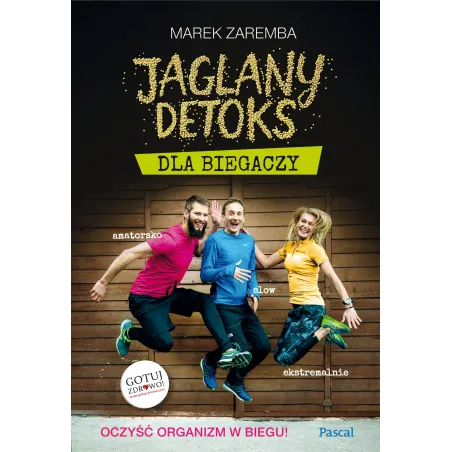 JAGLANY DETOKS DLA BIEGACZY Marek Zaremba - Pascal
