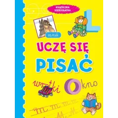 UCZĘ SIĘ PISAĆ. KSIĄŻECZKA SZEŚCIOLATKA