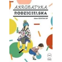 AKROBATYKA RODZICIELSKA