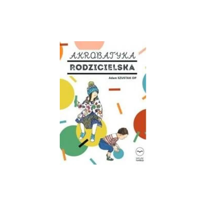 AKROBATYKA RODZICIELSKA