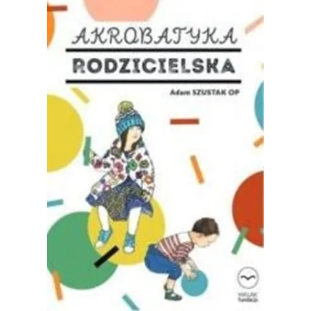 AKROBATYKA RODZICIELSKA