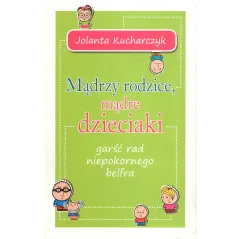 MĄDRZY RODZICE MĄDRE DZIECIAKI Jolanta Kucharczyk - Varsovia
