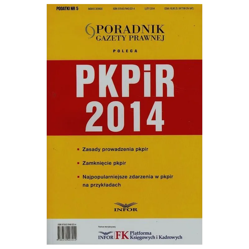 PKPIR 2014 + CD. ZASADY PROWADZENIA, ZAMKNIĘCIE, NAJPOPULARNIEJSZE ZDARZENIA NA PRZYKŁADACH - Infor