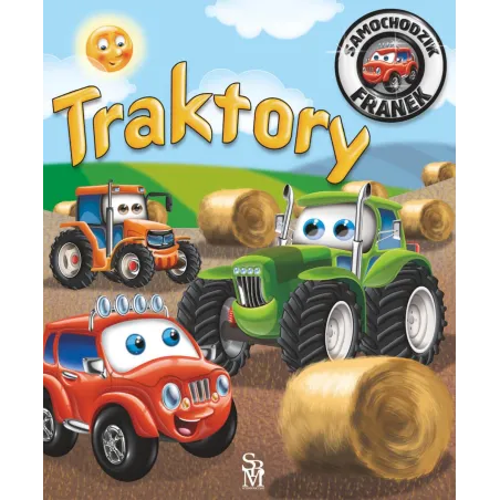 Traktory. Samochodzik Franek Traktory. Samochodzik Franek