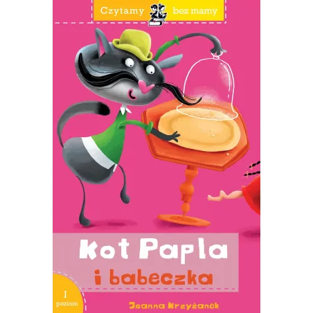 Kot Papla I Babeczka. Czytamy Bez Mamy. Poziom 1 Kot Papla I Babeczka. Czytamy Bez Mamy. Poziom 1