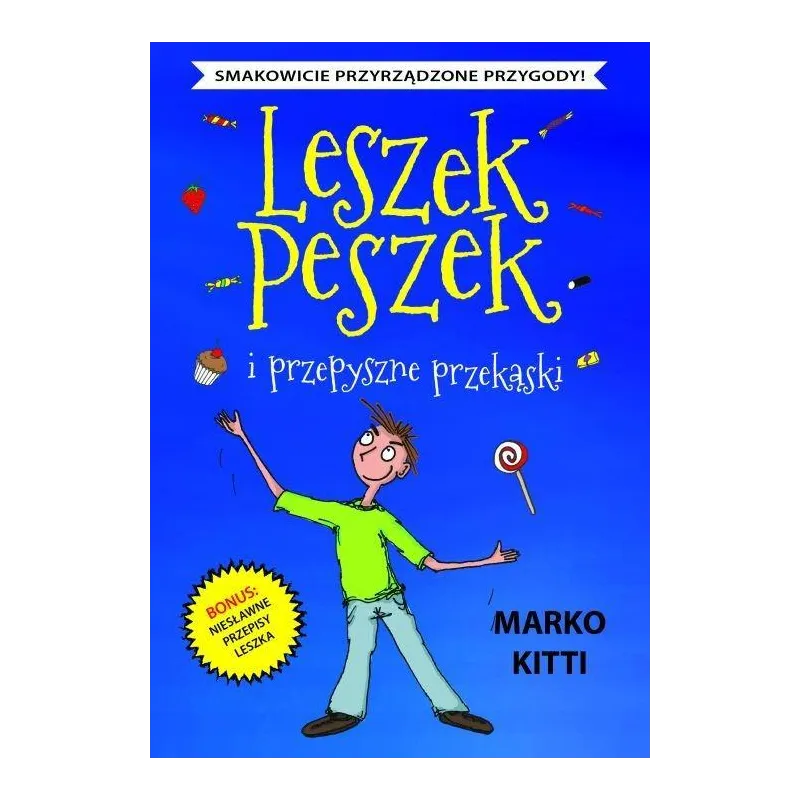 LESZEK PESZEK I PRZEPYSZNE PRZEKĄSKI Marko Kitti - Debit LESZEK PESZEK I PRZEPYSZNE PRZEKĄSKI Marko Kitti - Debit