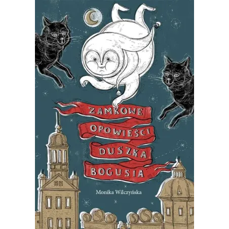 Zamkowe Opowieści Duszka Bogusia