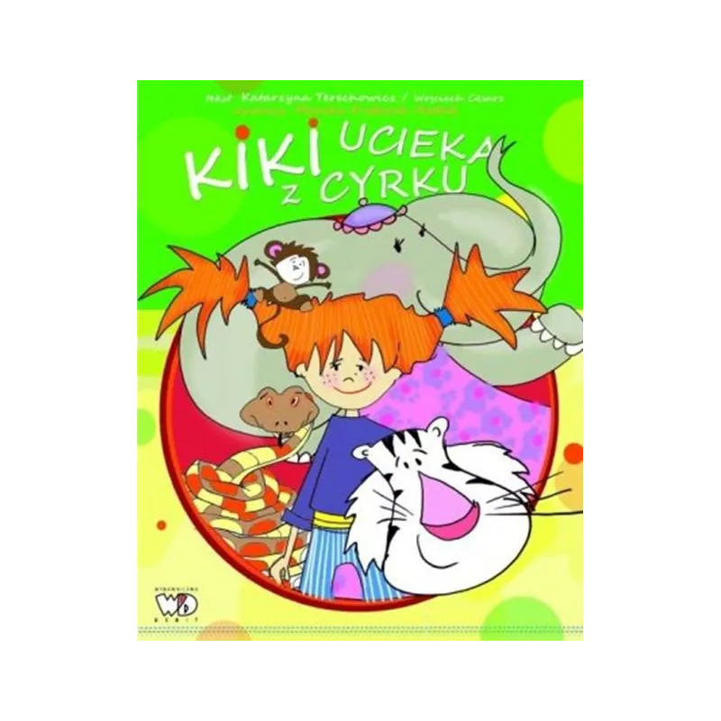KIKI UCIEKA Z CYRKU KIKI UCIEKA Z CYRKU