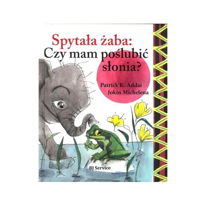 SPYTAŁA ŻABA CZY MAM POSLUBIĆ SŁONIA? Patrick Addai, Jokin Michelena - BJ Service