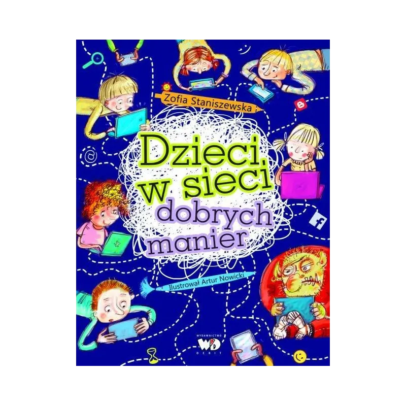 DZIECI W SIECI DOBRYCH MANIER Zofia Staniszewska - Debit DZIECI W SIECI DOBRYCH MANIER Zofia Staniszewska - Debit
