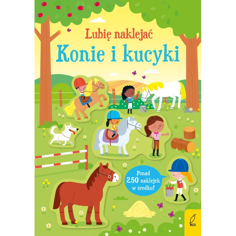 KONIE I KUCYKI LUBIĘ NAKLEJAĆ Kirsteen Robson - Wilga