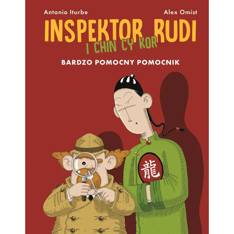 INSPEKTOR RUDI I CHIN CY KOR BARDZO POMOCNY POMOCNIK Antonio Iturbe , Alex Omist - Debit