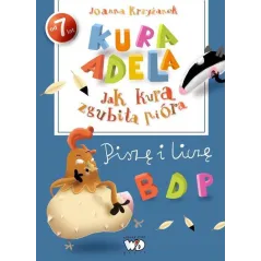 JAK KURA ZGUBIŁA PIÓRA PISZĘ I LICZĘ Joanna Krzyżanek 7+ - Debit