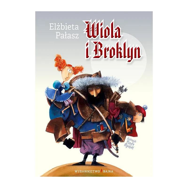 WIOLA I BROKLYN Elżbieta Pałasz - Bajka