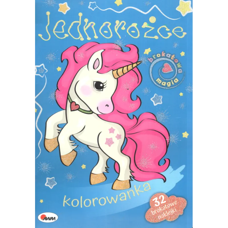 JEDNOROŻCE KOLOROWANKA BROKATOWA MAGIA - AWM JEDNOROŻCE KOLOROWANKA BROKATOWA MAGIA - AWM