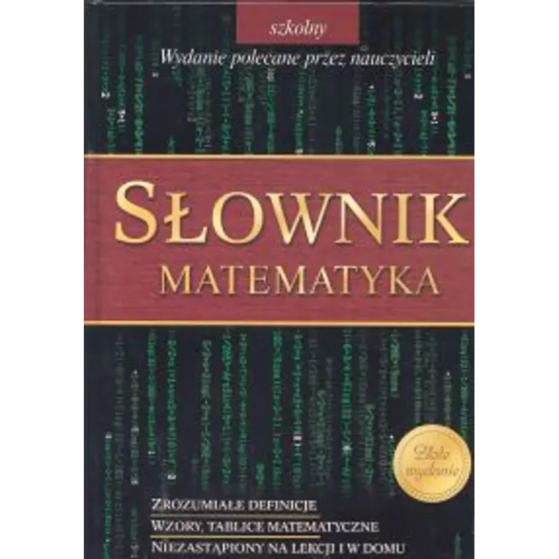 MATEMATYKA. SŁOWNIK SZKOLNY