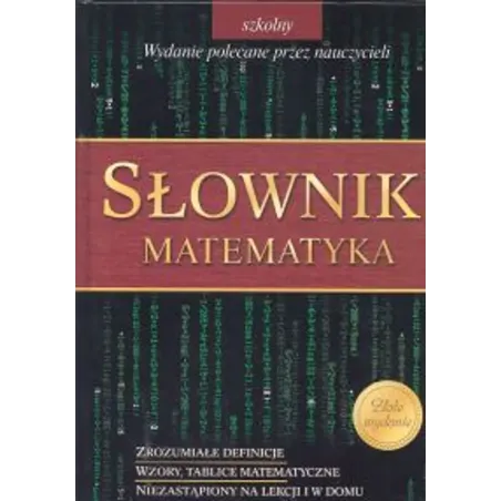 MATEMATYKA. SŁOWNIK SZKOLNY