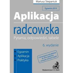 APLIKACJA RADCOWSKA PYTANIA ODPOWIEDZI TABELE Mariusz Stepaniuk - C.H. Beck