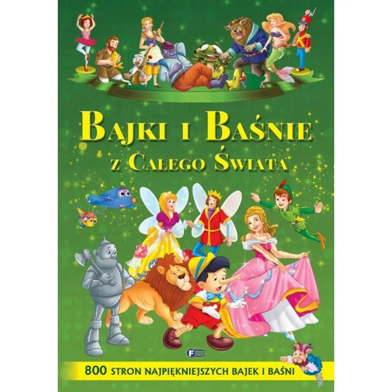BAJKI I BAŚNIE Z CAŁEGO ŚWIATA - Fenix BAJKI I BAŚNIE Z CAŁEGO ŚWIATA - Fenix