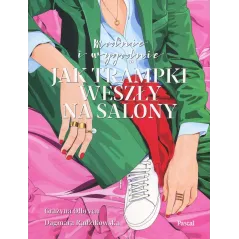 MODNIE I WYGODNIE - JAK TRAMPKI WESZŁY NA SALONY Dagmara Radzikowska, Grażyna Olbrych - Pascal