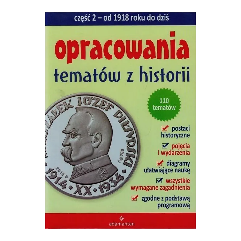 OPRACOWANIA TEMATÓW Z HISTORII 2 OD 1918 ROKU DO DZIŚ Anna Wilczyńska - Adamantan