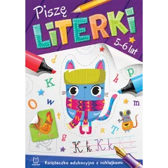 PISZĘ LITERKI 5-6 LAT KSIĄŻECZKA EDUKACYJNA Z NAKLEJKAMI Agnieszka Bator - Aksjomat