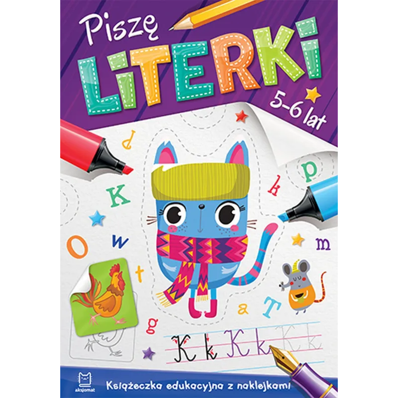 PISZĘ LITERKI 5-6 LAT KSIĄŻECZKA EDUKACYJNA Z NAKLEJKAMI Agnieszka Bator - Aksjomat