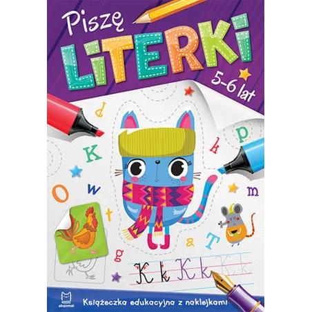 PISZĘ LITERKI 5-6 LAT KSIĄŻECZKA EDUKACYJNA Z NAKLEJKAMI Agnieszka Bator - Aksjomat