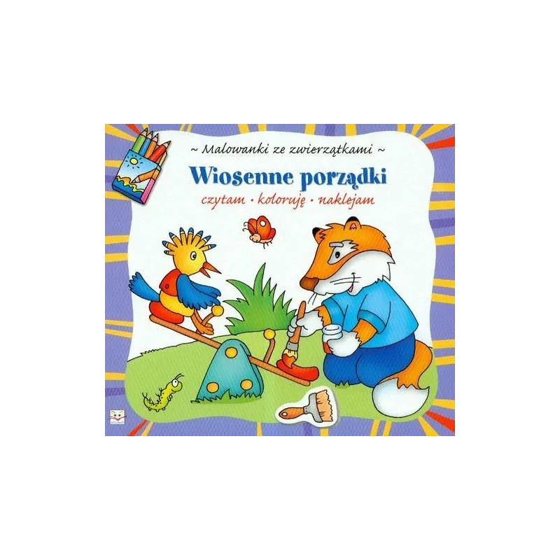 WIOSENNE PORZĄDKI. MALOWANKI ZE ZWIERZĄTKAMI 