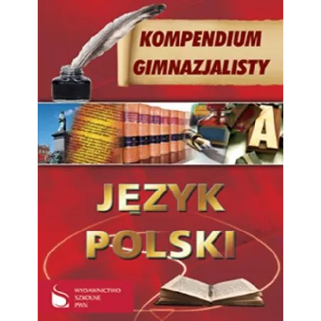 Język Polski. Kompendium Gimnazjalisty