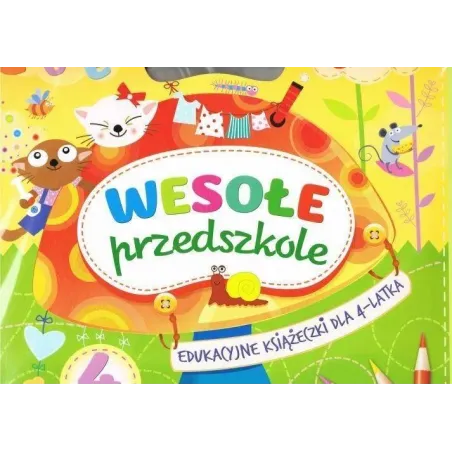 Wesołe przedszkole. Edukacyjne książeczki dla 4latka