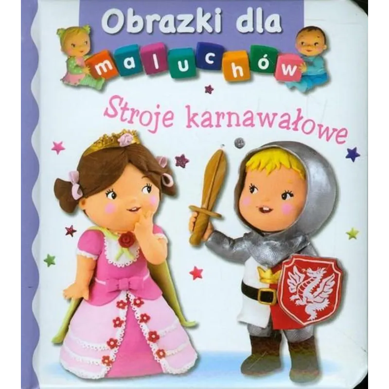 STROJE KARNAWAŁOWE. OBRAZKI DLA MALUCHÓW - Olesiejuk STROJE KARNAWAŁOWE. OBRAZKI DLA MALUCHÓW - Olesiejuk