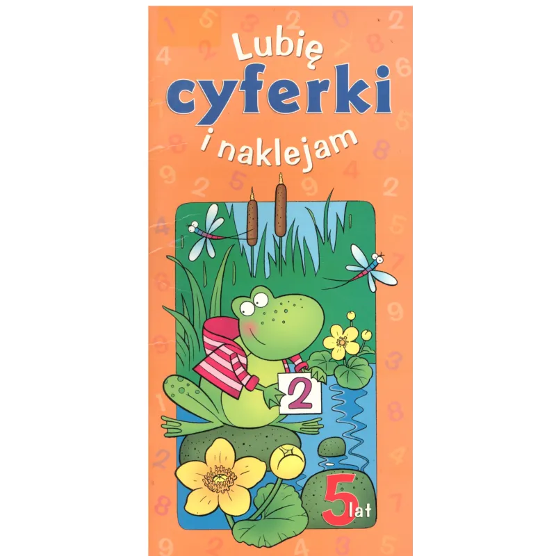 LUBIĘ CYFERKI I NAKLEJAM Anna Podgórska 5+ - Aksjomat