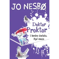 DOKTOR PROKTOR I KONIEC ŚWIATA BYĆ MOŻE Jo Nesbo - Dolnośląskie