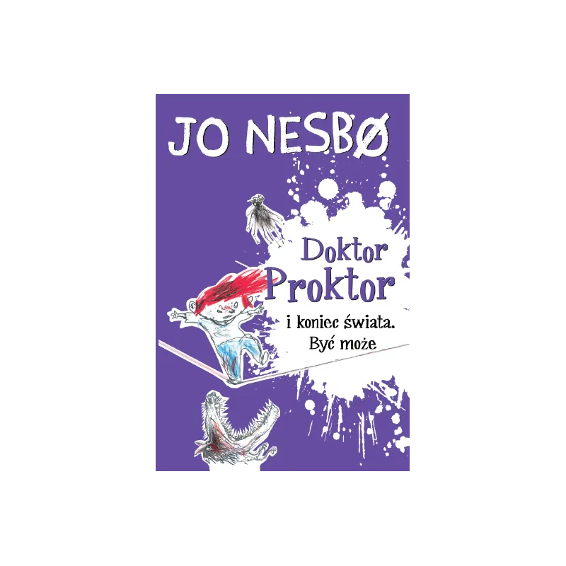 DOKTOR PROKTOR I KONIEC ŚWIATA BYĆ MOŻE Jo Nesbo - Dolnośląskie DOKTOR PROKTOR I KONIEC ŚWIATA BYĆ MOŻE Jo Nesbo - Dolnośląskie