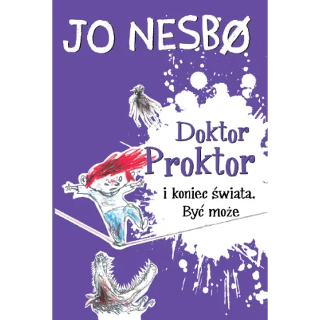 Doktor Proktor I Koniec Świata Być Może Jo Nesbo Doktor Proktor I Koniec Świata Być Może Jo Nesbo