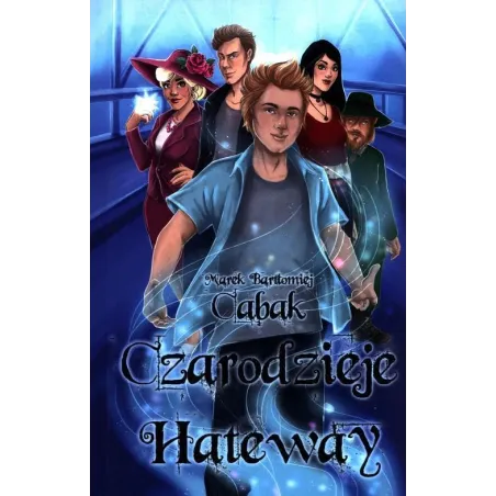 Czarodzieje Hateway Marek Bartłomiej Cabak